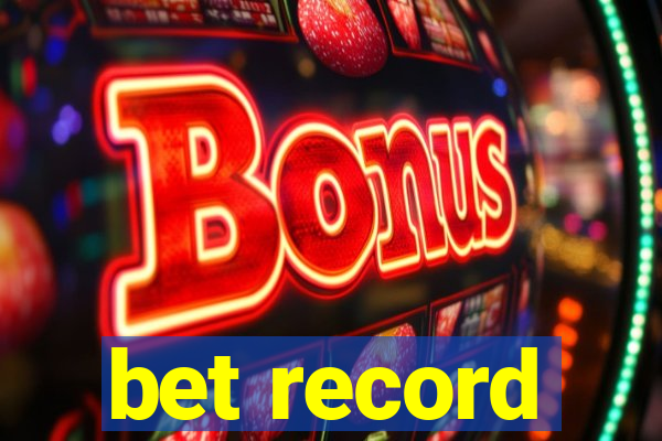 bet record